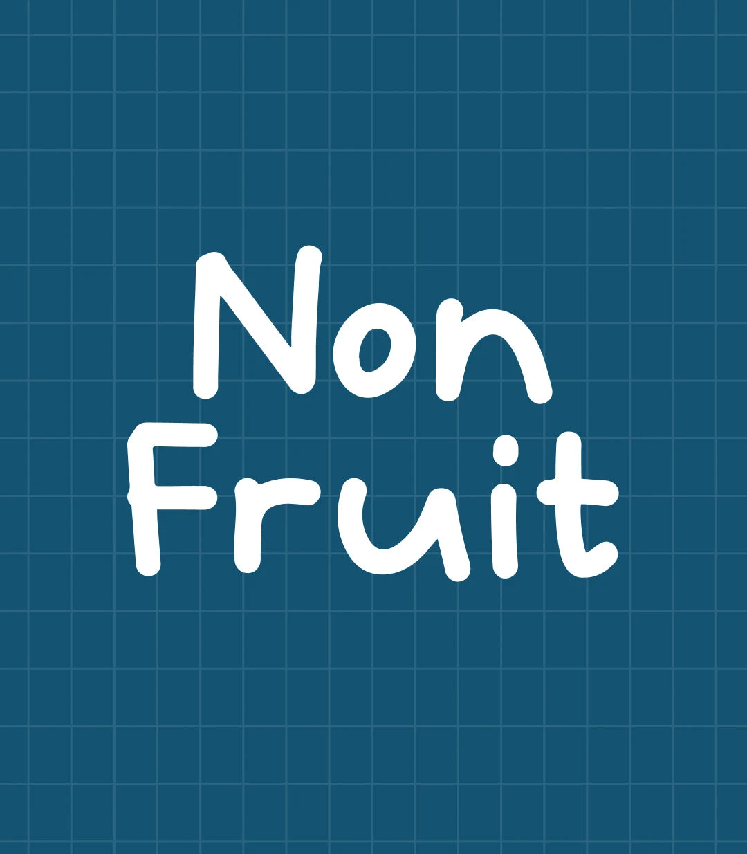 Non Fruit